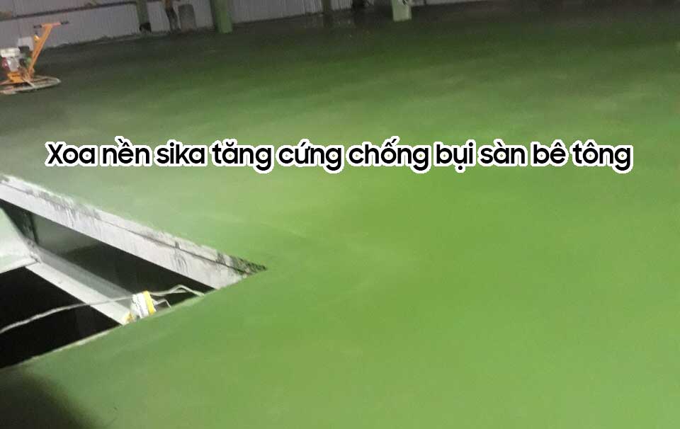 Xoa sika tăng cứng chống bụi sàn bê tông