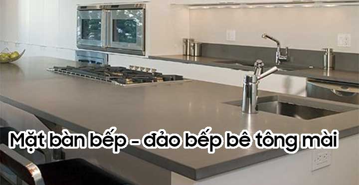 mặt bàn bếp - mặt đảo bếp bằng bê tông mài