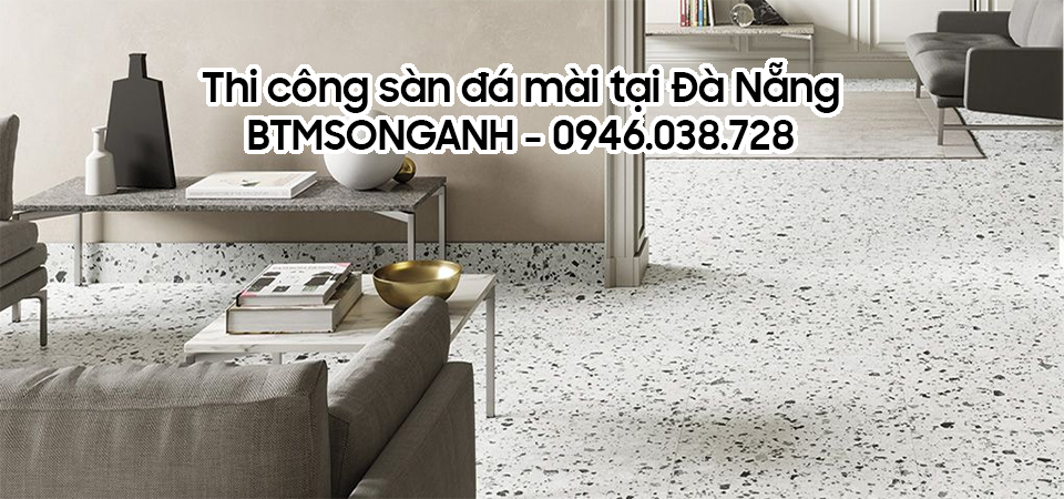Thi công đá mài tại Đà Nẵng
