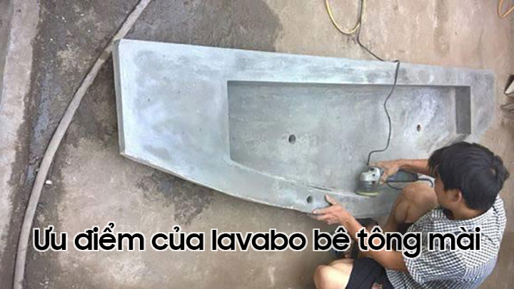 Ưu điểm của lavabo bê tông mài