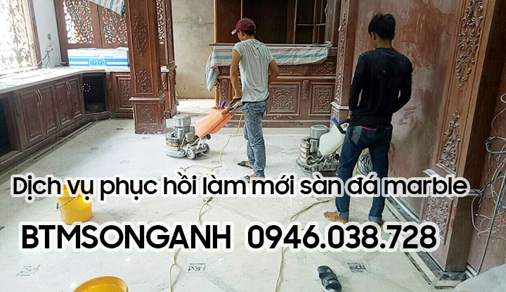 Dịch vụ phục hồi làm mới lại sàn đá marble