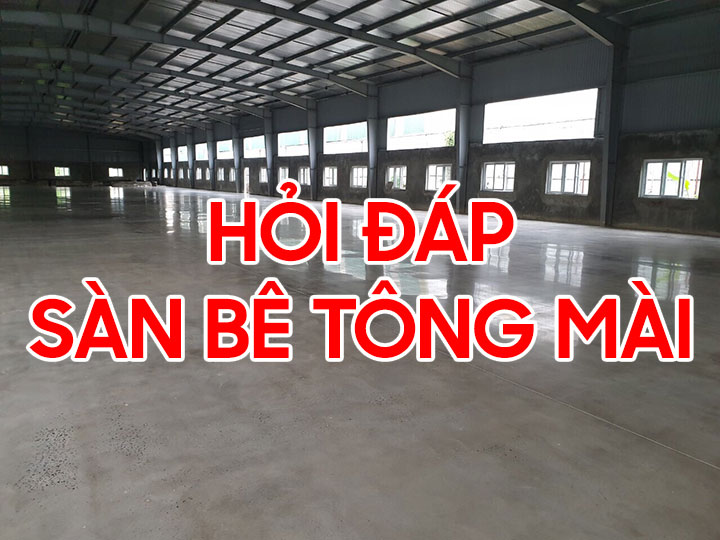 Hỏi đáp sàn bê tông mài